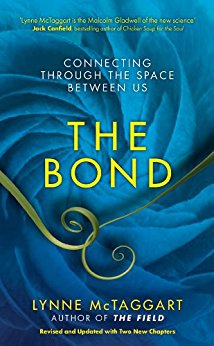 The Bond by Author Lynne McTaggart